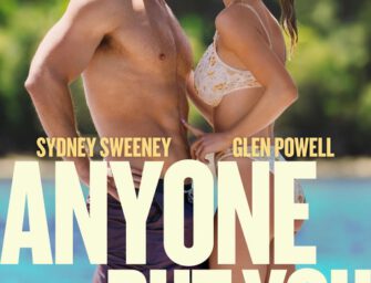 Anyone But You. (R) Starts Friday